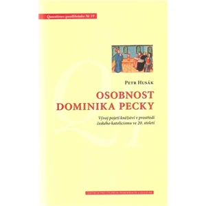 Osobnost Dominika Pecky