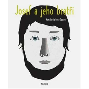 Josef a jeho bratři - Pecháčková Ivana