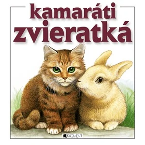 Kamaráti zvieratká - Dalmádyová Iveta