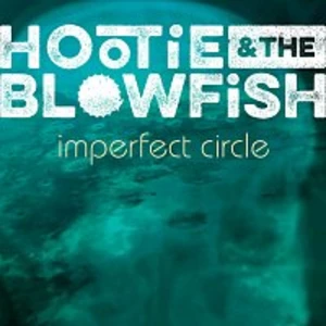 IMPERFECT CIRCLE - BLOWFISH HOOTIE & THE [CD album]