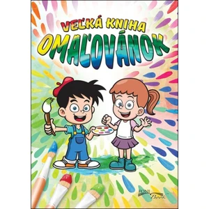 Veľká kniha omaľovánok [Papírenské zboží]