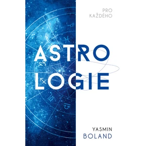 Astrologie pro každého - Yasmin Boland