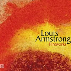 Fireworks - Armstrong Louis [CD album]