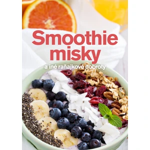 Smoothie misky a iné raňajkové dobroty - Malá Andrea