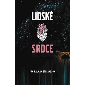 Lidské srdce - Jón Kalman Stefánsson
