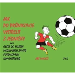 Jak po průnikovce vystřelit z jedničky
