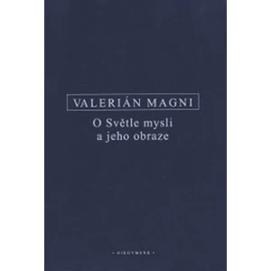 O Světle mysli a jeho obraze - Magnus Valerianus