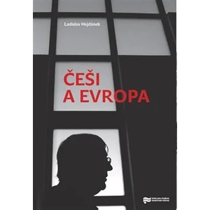 Češi a Evropa - Hejdánek Ladislav