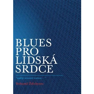 Blues pro lidská srdce -- "naděje neumírá touhou..."