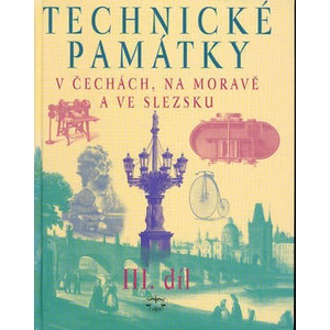 Technické památky v Čechách, na Moravě a ve Slezsku III., P-S - Hana Hlušičková