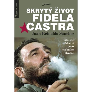 Skrytý život Fidela Castra - Reinaldo Juan, Sánchez Gyldén Axel