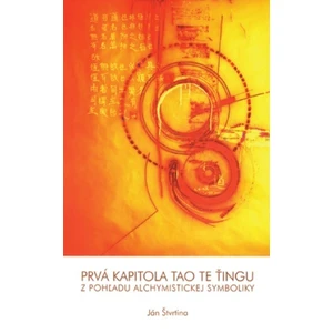 Prvá kapitola Tao Te Ťingu z pohľadu alchymistickej symboliky