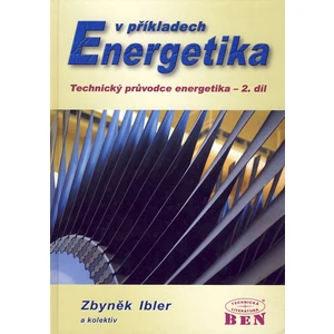 Energetika v příkladech -- Technický průvodce energetika, 2. díl