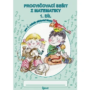 Procvičovací sešit z matematiky pro 1. třídu základní školy (1. díl) - Jana Potůčková, Vladimír Potůček