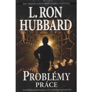 Problémy práce - L. Ron Hubbard