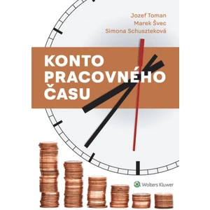 Konto pracovného času - Jozef Toman, Marek Švec, Simona Schuszteková