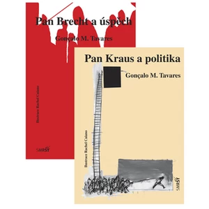 Pan Kraus a politika / Pan Brecht a úspěch - Gonçalo M. Tavares