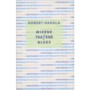 Mierne trafené blues - Róbert Hakala