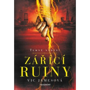 Temné nadání Zářící ruiny - Vic Jamesová