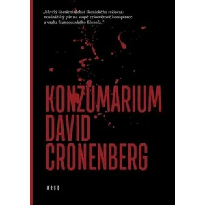 Konzumárium - David Cronenberg