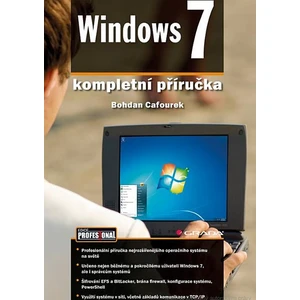 Windows 7 -- kompletní příručka - Cafourek Bohdan [E-kniha]
