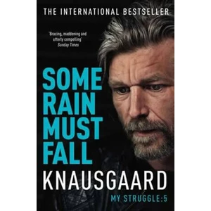 Some Rain Must Fall - My Struggle Book 5 - Karl Ove Knausgaard