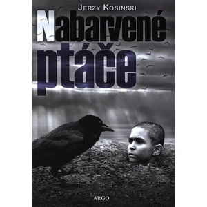 Nabarvené ptáče - Jerzy Kosiński