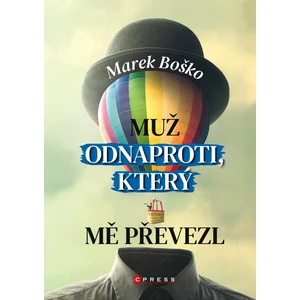 Muž odnaproti, který mě převezl - Boško Marek