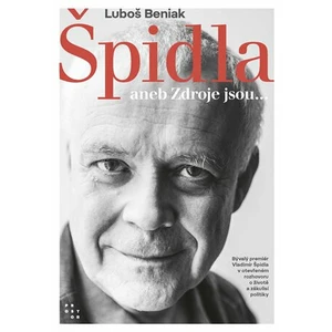 Špidla aneb Zdroje jsou... - Vladimír Špidla, Luboš Beniak