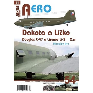 Dakota a Líčko - Douglas C-47 a Lisunov Li-2 v československém vojenském letectvu - 2. díl - Miroslav Irra