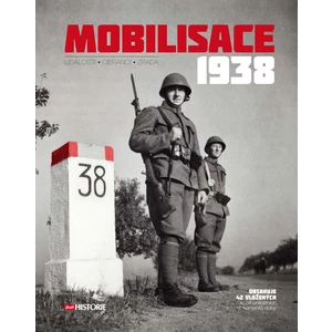 Mobilisace 1938 (Události - Obránci - Zrada) - kolektiv autorů