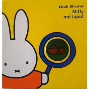 Miffy má lupu! - Dick Bruna