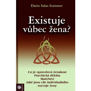 Existuje vůbec žena? - Dario Salas Sommer