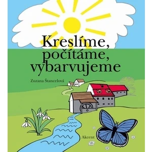 Kreslíme, počítáme, vybarvujeme - Štancelová Zuzana