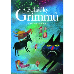 Pohádky bratří Grimmů - Wilhelm a Jacob Grimmové
