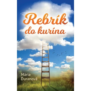 Rebrík do kurína (slovensky) - Mária Ďuranová