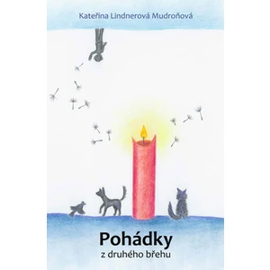Pohádky z druhého břehu - Kateřina Lindnerová Mudroňová
