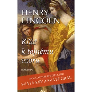 Kľúč k tajnému vzoru - Henry Lincoln