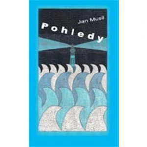 Pohledy - Jan Musil