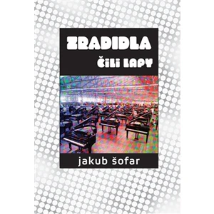 Zradidla čili lapy - Jakub Šofar