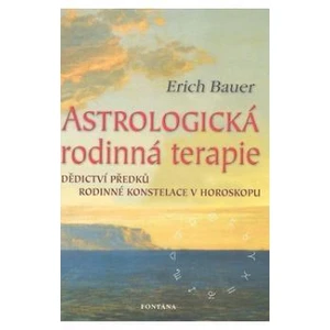 Astrologická rodinná terapie - Erich Bauer