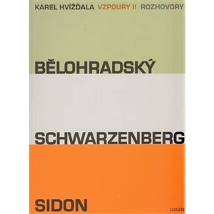 Vzpoury II. - Bělohradský, Schwarzenberg, Sidon - Karel Hvížďala