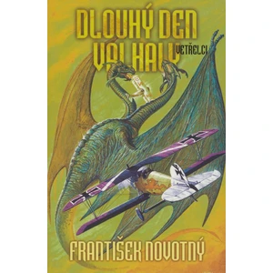 Dlouhý den Valhaly - Vetřelci - František Novotný