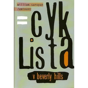 Cyklista v Beverly Hills - Saroyan William