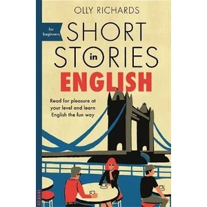 Short Stories in English for Beginners - Richards Olly