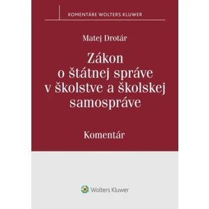 Zákon o štátnej správe v školstve a školskej samospráve - Matej Drotár