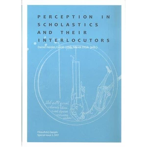 Perception in Scholastics and Their Interlocutors - Daniel Heider, Marek Otisk, Lukáš Lička