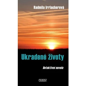 Ukradené životy - Radmila Irrlacherová