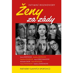 Ženy za zády - Partnerky slavných sportovců - Intimní rozhovory - Anna Stroganová, Kateřina Tůmová