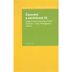 Časovost a smrtelnost III. - Jaroslav Novotný, Ladislav Benyovszky, Marie Pětová